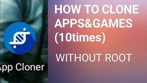 How to clone any apps without root