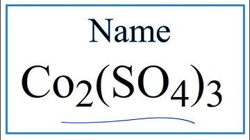 How to Write the Name for Co2(SO4)3