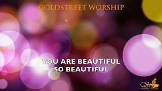 Watch Goldstreet Worship Beautiful Jesus video