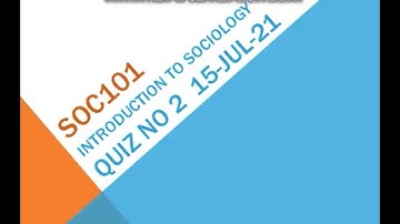 SOC101 – Introduction to Sociology Quiz No 2