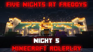 Five Nights At Freddy's | Night 5 | Minecraft Roleplay | FNAF | MNAF