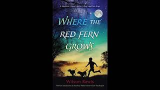 Where the Red Fern Grows — Chapter 10
