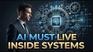 The Real Reason AI Must Be Embedded in Systems