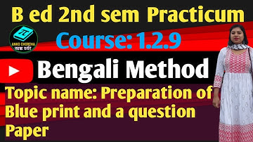 B ed 2nd sem Practicum,course:1.2.9(2nd half) topic: Preparation of Blue print and a question Paper.