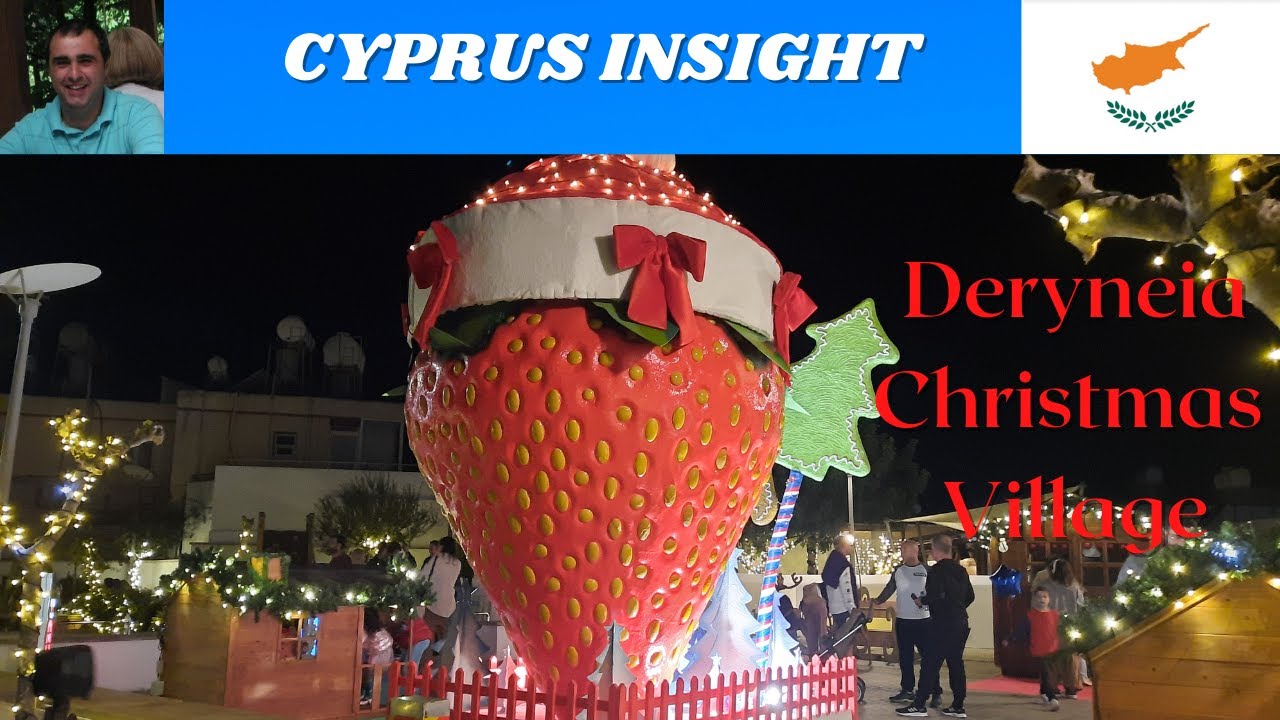 Derynia Cyprus Christmas Village The Magic of Christmas 2022. YouTube