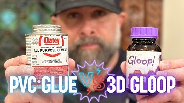 Testing 3D Gloop vs. PVC Glue for 3D Printed Parts