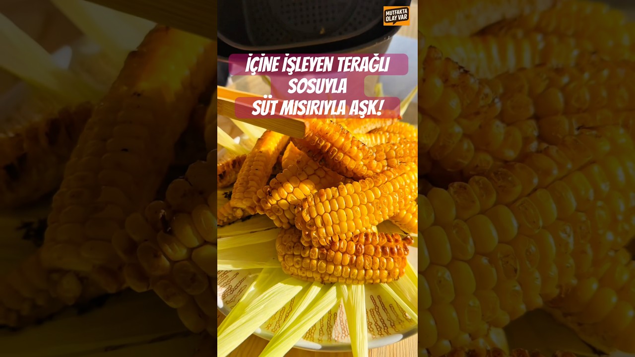 İÇİNE İŞLEYEN TEREYAĞLI SOSUYLA SÜT MISIRIYLA AŞK!