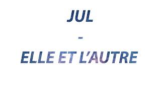 🎧🎵 JUL - ELLE ET L'AUTRE (8D AUDIO MUSIC)