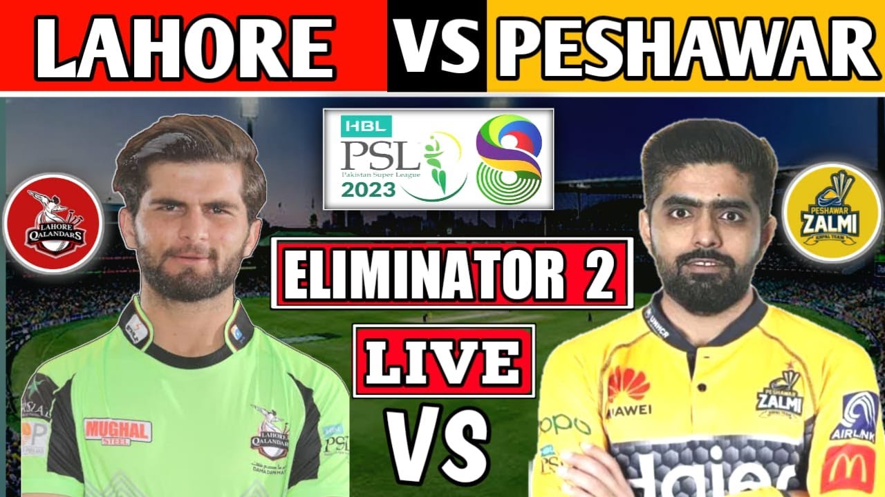 PSL Live Lahore Qalandars vs Peshawar Zalmi ELIMINATOR 2 Live Score LQ vs PZ PAKISTAN SUPER LEAGUE