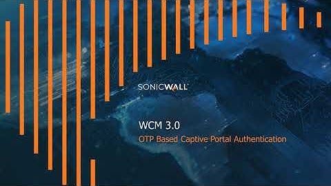 WCM 3.0 OTP Based Captive Portal Authentication