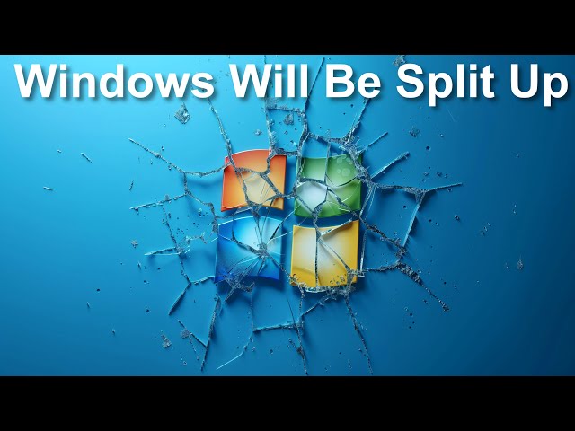 Microsoft Wants to Fragment Windows class=