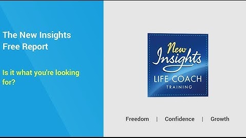 New Insights UK: Life Coaching Free Report Intro Video