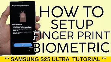 How to Setup Fingerprint Biometric to Unlock Samsung S25 Ultra 2025