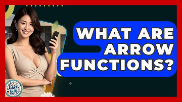 What Are Arrow Functions? - Learn As An Adult