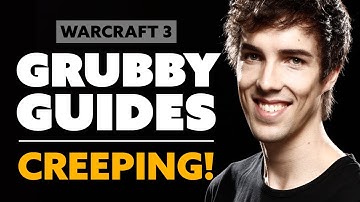 Grubby | WC3 | The Importance of Creeping - Warcraft 3 Reforged Guide