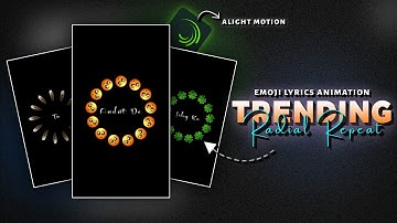 Trending Radial Repeat Emoji Lyrics Animation Alight Motion। Radial Repeat Effect Tutorial।