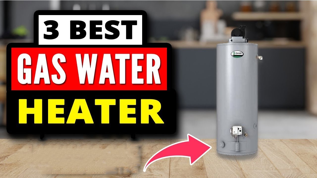 Best Gas Water Heater 2024 Top 3 Picks Reviewed YouTube