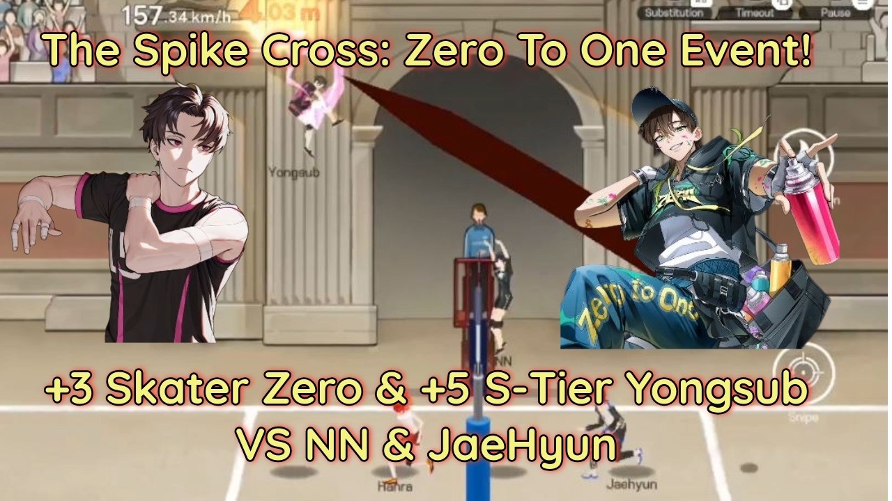 The Spike: Cross - Zero to One Event Day 11 - +5 S-Tier Yongsub w/ +3 Skater Zero Rolls NN & Jaehyun