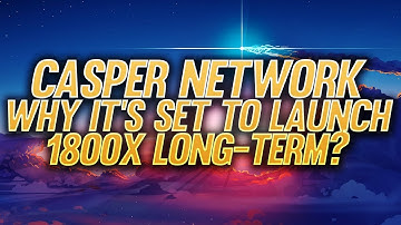 CASPER NETWORK CSPR 💥 WHY IT IS SET TO LAUNCH THIS BULL RUN 💥 1800X LONG-TERM?