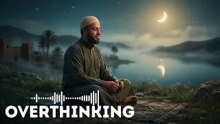 Nasheed for Overthinking 🌙 Gentle Inner Peace Playlist