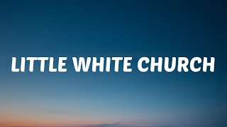 Little Big Town - Little White Church (Lyrics) ft. Miranda Lambert