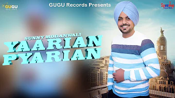 Yaarian Pyarian - Sunny Moranwali (Lyrical Video) | Latest Punjabi Songs 2019 | GUGU Records