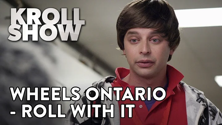 Kroll Show - Wheels Ontario - Roll With It (ft. Ka...