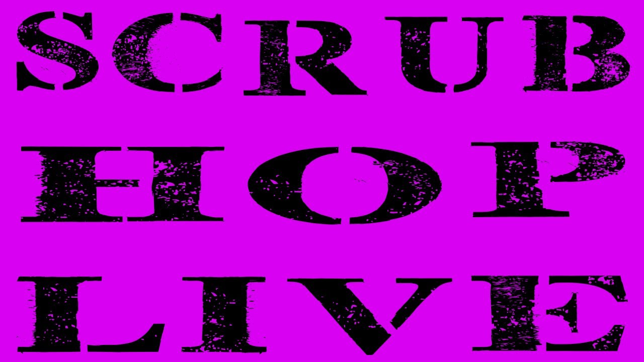 Scrub Hop Live - 214