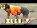 انسان نما جانور The Dog Girl 