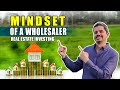 Mindset of a Wholesaler | Real Estate Investing | Miguel Rengifo