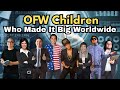OFW Children Who Made It Big Worldwide