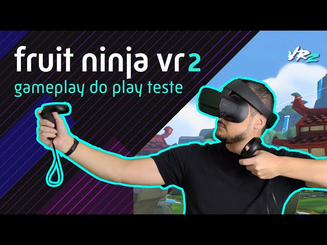 Fruit Ninja VR 2 Coming to SteamVR Headsets Later This Year