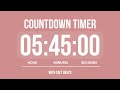 5 HOURS 45 MINUTES COUNTDOWN TIMER ⏳ WITH SOFT ALARMS 🌸