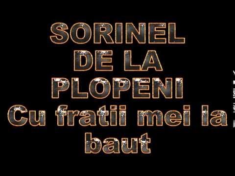 SORINEL DE LA PLOPENI CU FRATII MEI LA BAUT