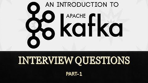 Apache Kafka interview Questions || Simple || Introduction || Interview || Kafka