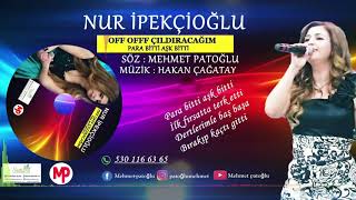 NUR İPEKÇİOĞLU  -  OFF OFFF ÇILDIRACAĞIM... TÜRKÇE POP...2020 Resimi