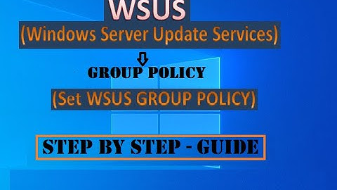 WSUS Group Policy Configuration | Active Directory WSUS Group Policy | Step by Step Configuration