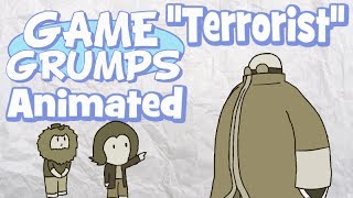 Game Grumps Animated - Terrorist