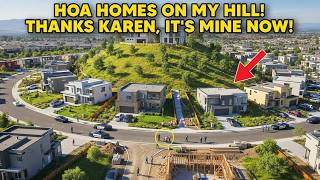 HOA Built 122 Homes on My Hill, So I Waited Until They Finish Construction, Then Pulled Out The Deed