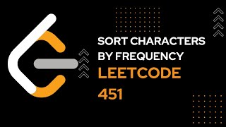 Sort characters by frequency | leetcode 451