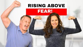 What to Do When You're Overcome by Fear