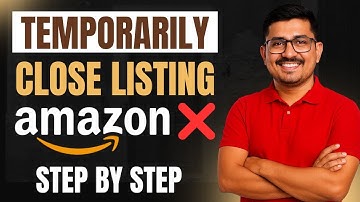 How To Temporarily Close Listing On Amazon FBA Seller Central