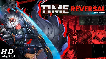 TIME REVERSAL Android Gameplay [1080p/60fps]