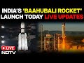 ISRO Satellite Launch | ISRO LVM 3 Launch | ISRO Rocket Launch Today LIVE | ISRO NGLV