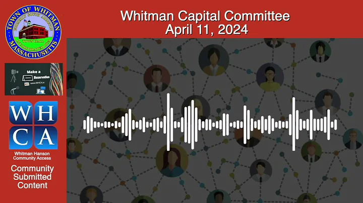 Whitman Capital Committee - April 11, 2024 Meeting.