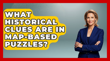 What Historical Clues Are In Map-based Puzzles? - The Student Atlas