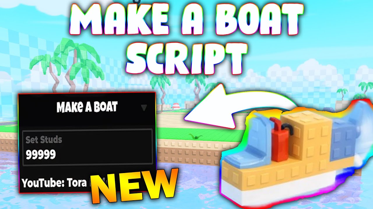 *NEW* Make a Boat! Script (PASTEBIN 2025) ( GIVE CASH INF ) - YouTube