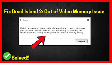 Dead Island 2: Out of video Memory trying to allocate a rendering resource (Quick fix)