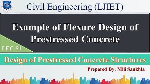 LEC-51_Example of Flexure Design of Prestressed Concrete