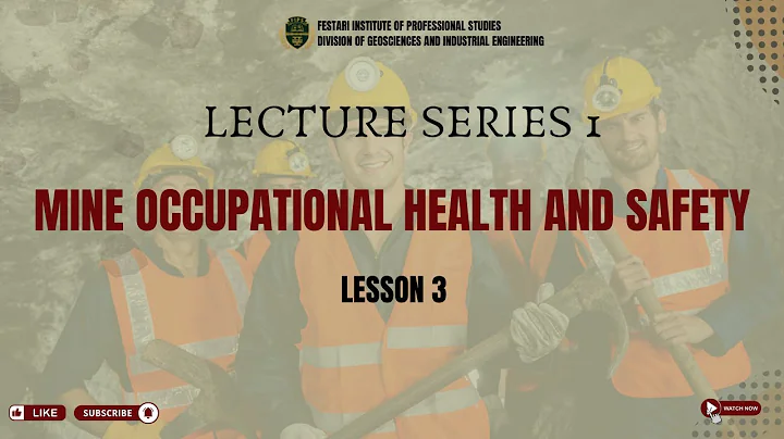 Advanced Technologies and Safety Management Systems in Mining | Lecture Series 1 – Lesson 3